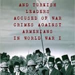 British Justice and Turkish Leaders Accused of War Crimes Against Armenians WWI, Walter Bandazian (softcover)