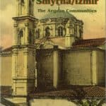 Armenian Smyrna/Izmir: The Aegean Communities, Richard G. Hovannisian (softcover)