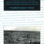 Turkish Atrocities: Statements of American Missionaries on the Destruction of Christian Communities in Ottoman Turkey 1915-1917, James L. Barton  (softcover)