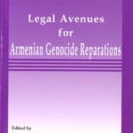 Legal Avenues for Armenian Genocide Reparations, Henry C. Theriault, ed. (softcover)