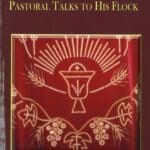 From The Pastor's Desk, Pastoral Talks to His Flock, Archp. Fr. Nerses Manoogian (softcover)