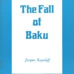 The Fall of Baku, Jacques Kayaloff (softcover)
