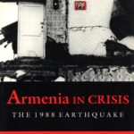Armenia in Crisis: The 1988 Earthquake, Pierre Verluise (softcover)