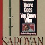 Here Comes, There Goes, You Know Who, An Autobiography, William Saroyan (softcover)