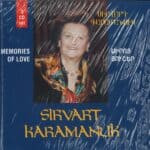 Սիրոյ Յուշեր, Սիրվարդ Գարամանուկ (2 CD Set + Booklet)