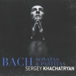 CD-Bach Sonatas & Partitas, solo violin, Sergey Khachatryan