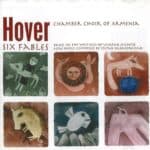 CD-Hover Chamber Choir of Armenia, Six Fables based on the writings of Vardan Aigektsi