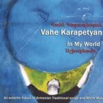 CD - Աշխարհումս, Վահէ Կարապետեան / In My World, Vahe Karapetyan