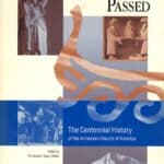The Torch Was Passed, The Centennial History of the Armenian Church of America, Edited by Christopher H. Zakian (softcover)