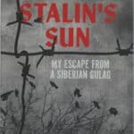 Under Stalin's Sun: My Escape From a Siberian Gulag, Suren H. Oganessian (softcover)
