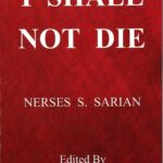 I Shall Not Die, Nerses S. Sarian (softcover)