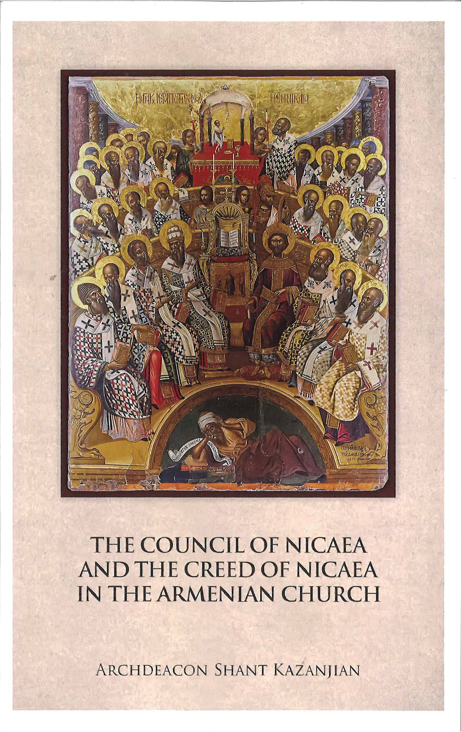 creed The Council Of Nicaea And The Creed of Nicaea In The Armenian Church, Archdeacon Shant Kazanjian (softcover) - Image 1