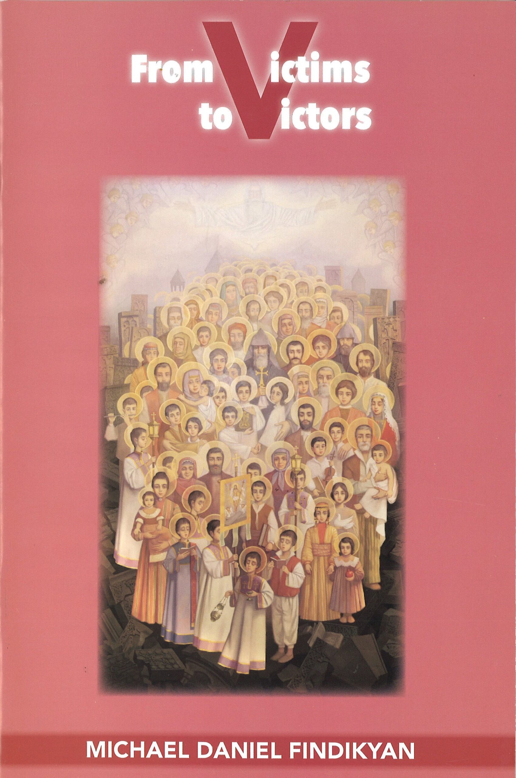 from victims to victors From Victims to Victors, Michael Daniel Findikyan (softcover) - Image 1