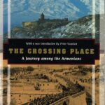 The Crossing Place, A Journey Among The Armenians, Philip Marsden (softcover)